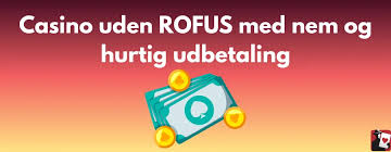 Casino uden ROFUS no deposit - Oplev dine muligheder for sjov og vinding